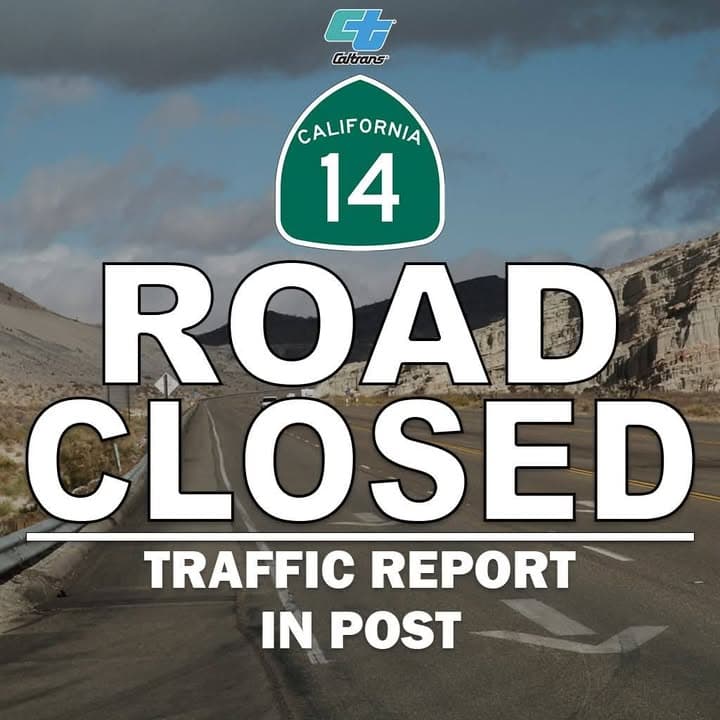 State Route 14 is CLOSED south of Red Rock Canyon State Park...