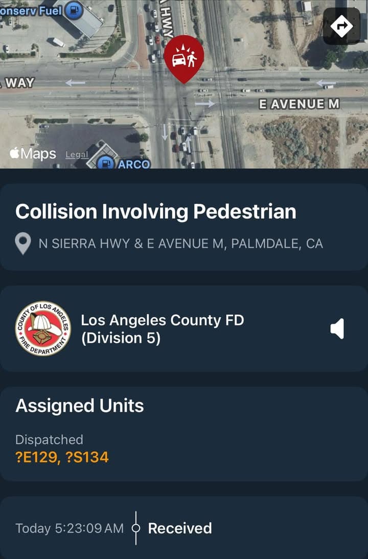 902T/902R…Sierra Highway and Avenue M…vehicle vs pedestrian…Sheriff and FD enroute code 3...