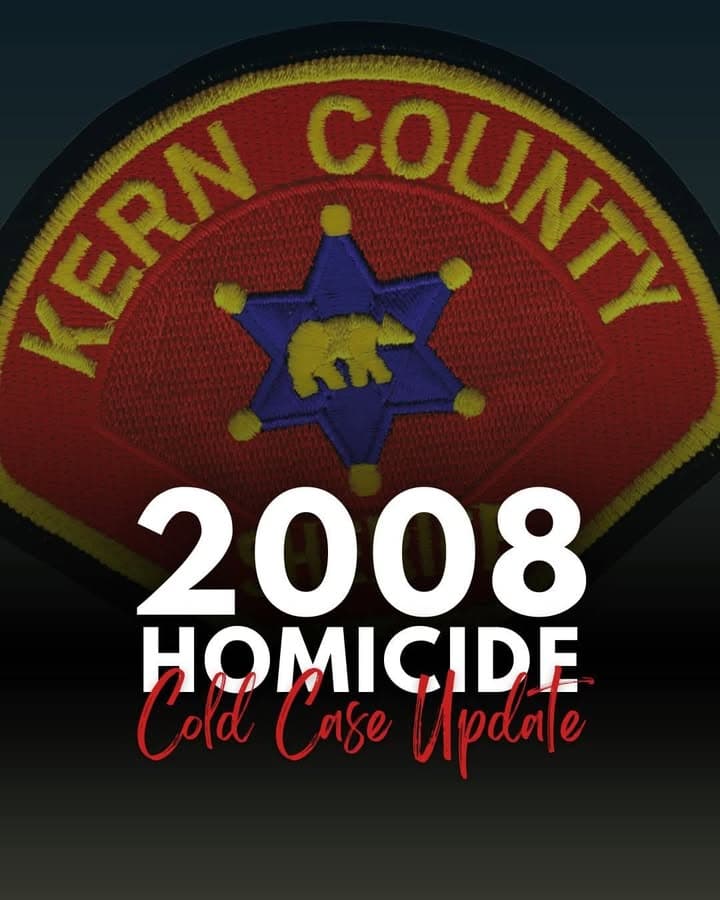 New Development in 2008 Cold Case On November 25, 2008, Kern County...