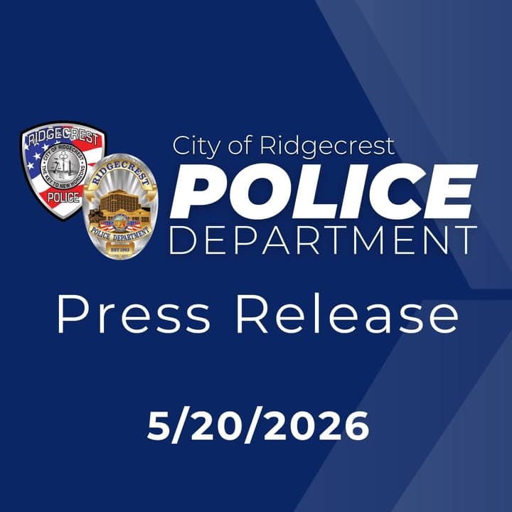 FOR IMMEDIATE RELEASE 5/20/2026 HIT AND RUN INVESTIGATION SUSPENDED RIDGECREST, CA -...