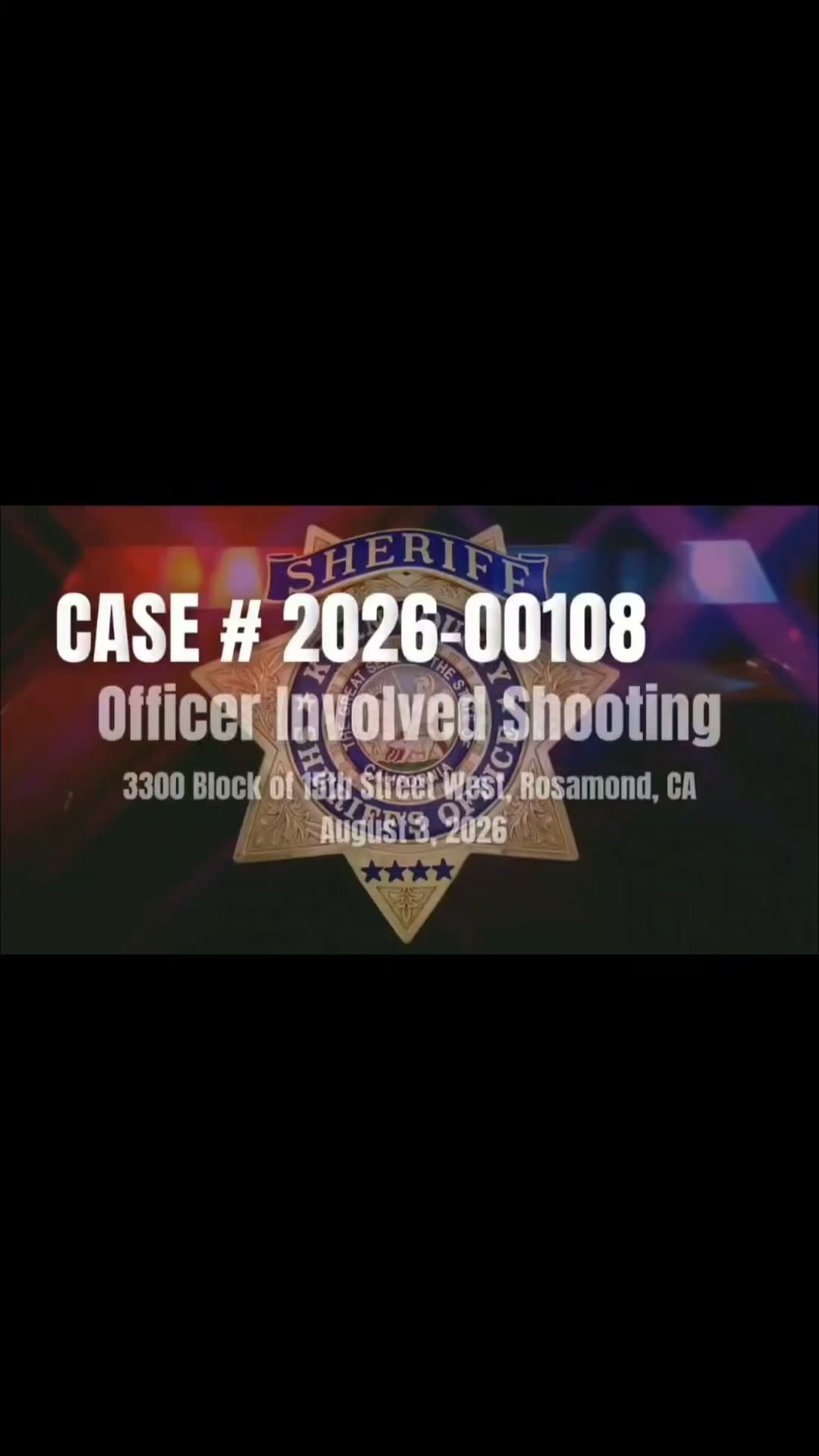 Critical Incident Release- 15th Street West, Rosamond, CA On August 3, 2026,...