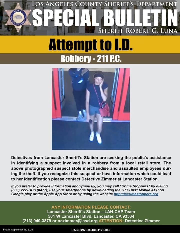 Lancaster Sheriff’s Station detectives are asking for the public’s assistance in identifying the individual pictured above in connection with a robbery at a local retail store.